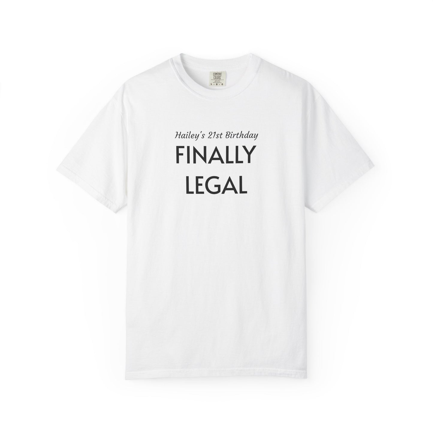 Finally Legal 21st Birthday T-Shirt