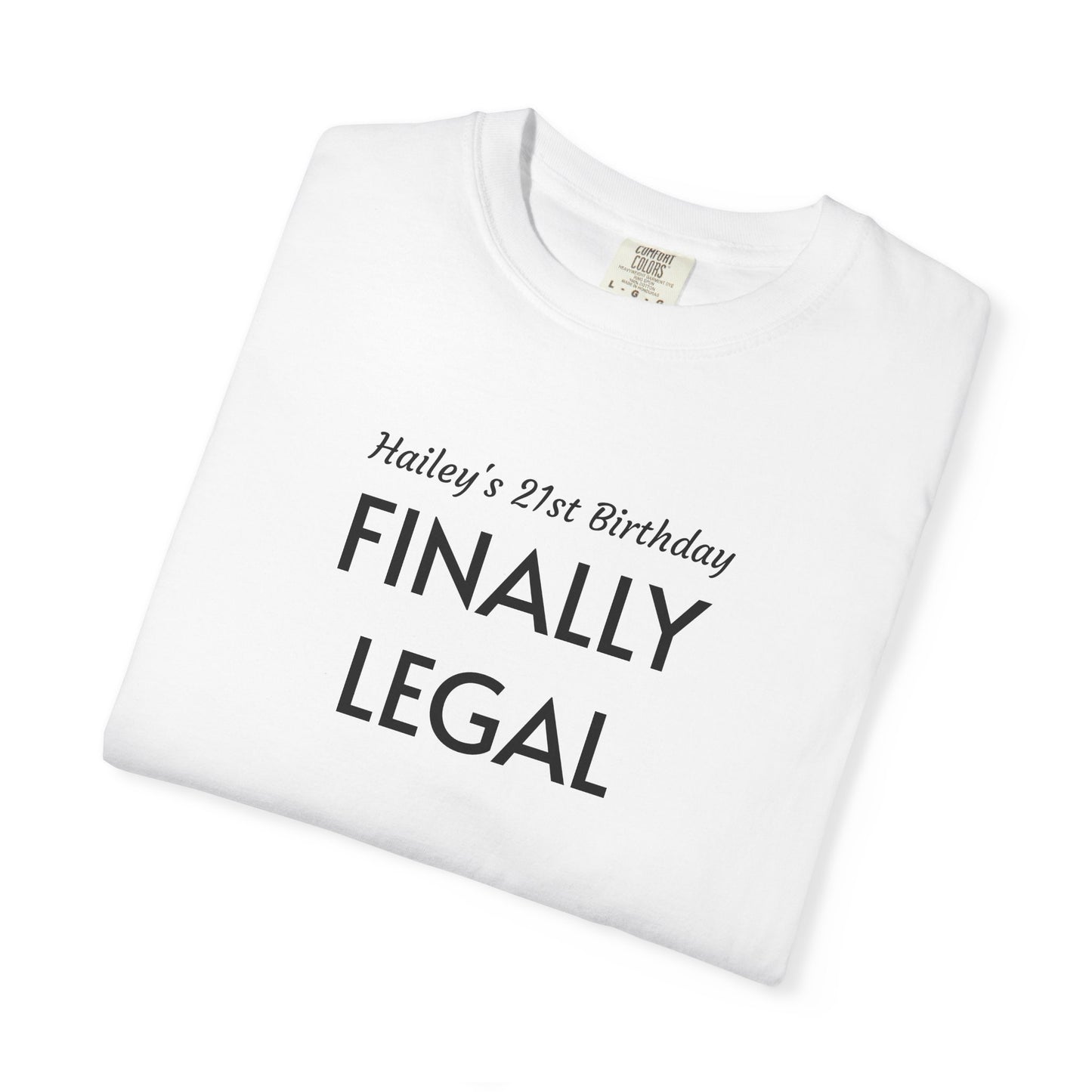 Finally Legal 21st Birthday T-Shirt